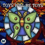 TIE - Toys Will Be Toys.jpg